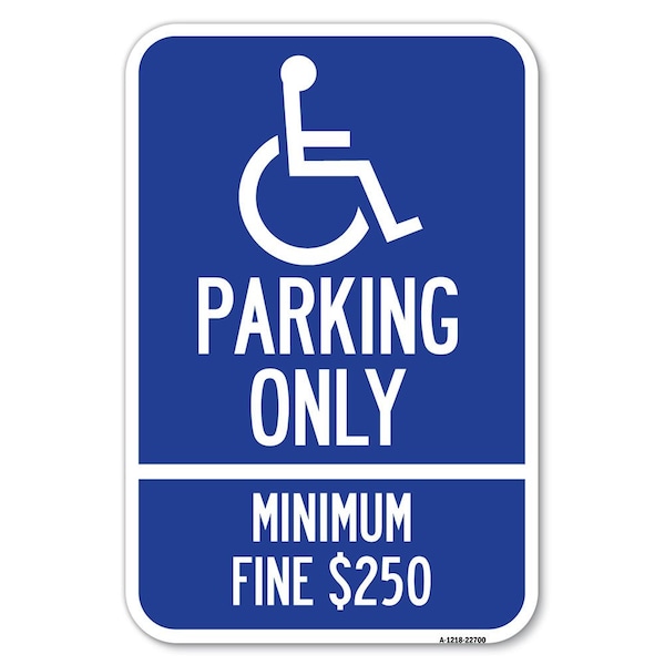 Signmission With Modified Isa Icon Parking Only Min Heavy-Gauge Aluminum Sign, 12" x 18", A-1218-22700 A-1218-22700 - main